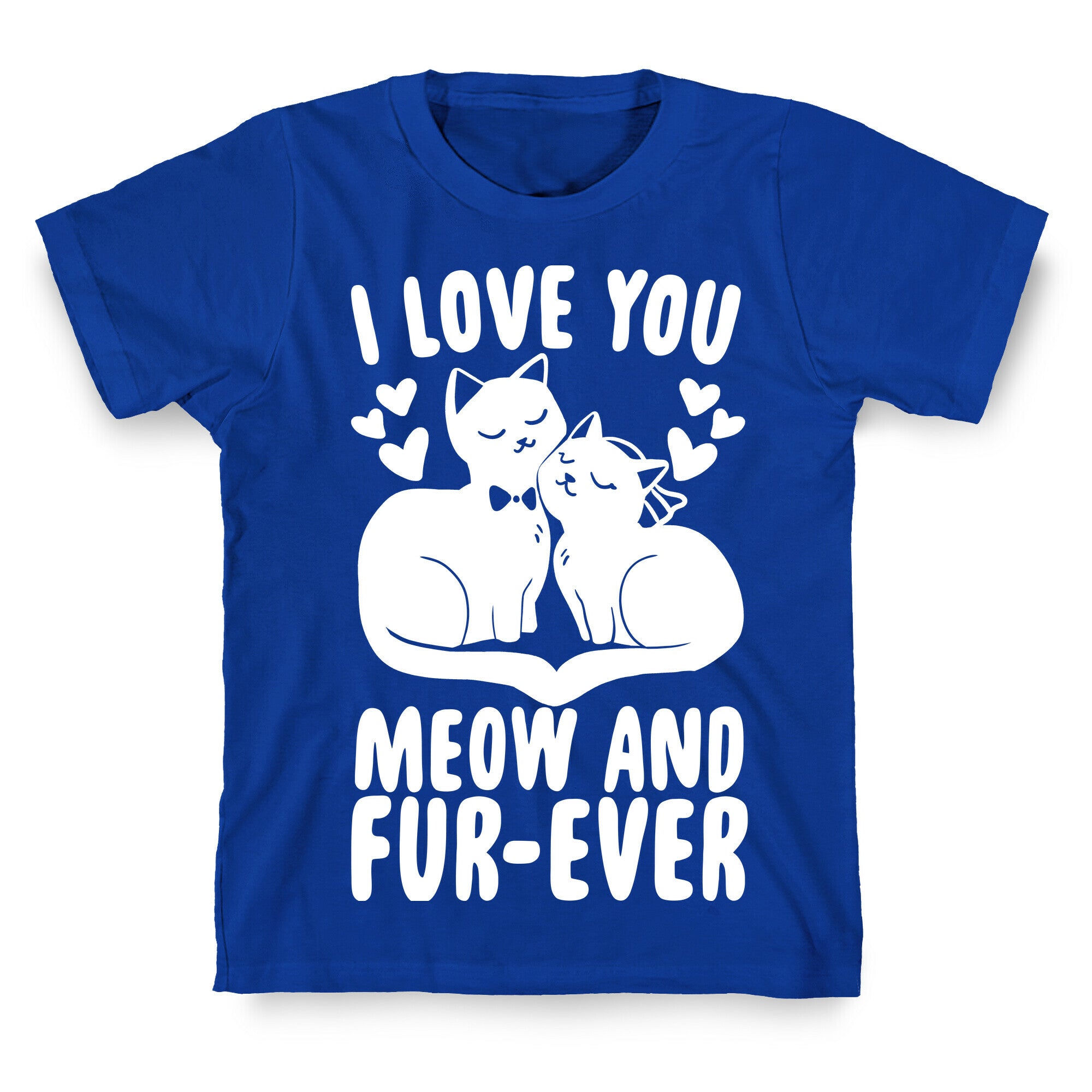 I Love You Meow and Furever - Bride and Groom T-Shirt